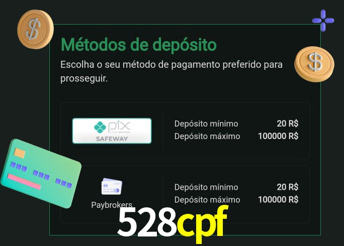 O cassino 528cpf oferece uma grande variedade de métodos de pagamento